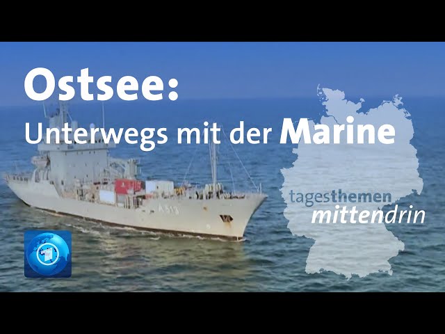 Ostsee: Unterwegs mit der Marine I tagesthemen mittendrin