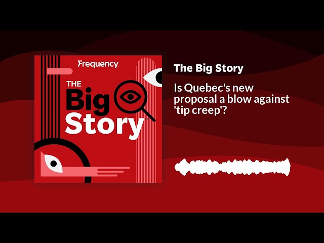 ⁣Is Quebec's new proposal a blow against 'tip creep'? | The Big Story