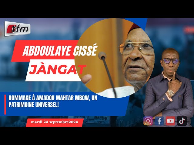 ⁣JANGÀT | Hommage à Amadou Mahtar MBOW, un patrimoine universel !