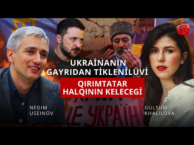 ⁣PRIME: UKRAİNANIN GAYRIDAN TİKLENİLÜVİ VE QIRIMTATAR HALQININ KELECEGİ