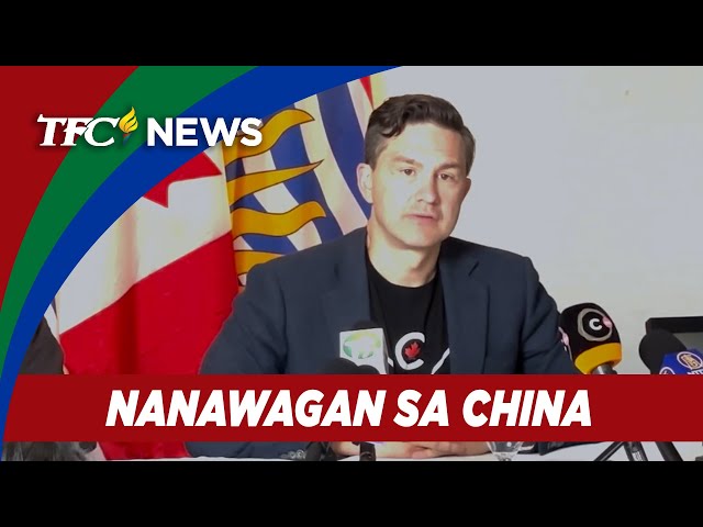 ⁣Lider ng oposisyon sa Canada, nananawagan sa China na tigilan na ang panggigipit sa West PH Sea