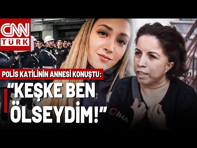 ⁣Polis Şeyda Yılmaz'ı Şehit Eden Zanlının Annesi Konuştu: O Polisin Yerine Keşke Ben Ölseydim!