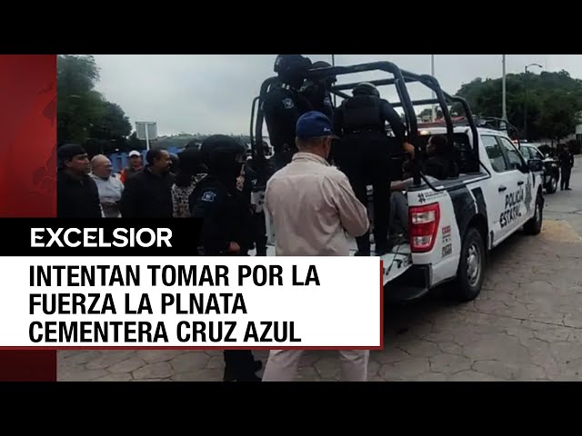 ⁣Grupo de choque pretendía tomar la cementera Cruz Azul en Hidalgo