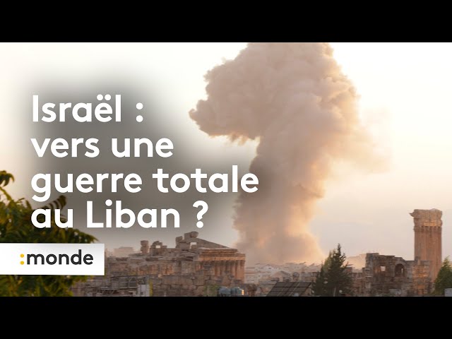 Israël : vers une guerre totale au Liban ?