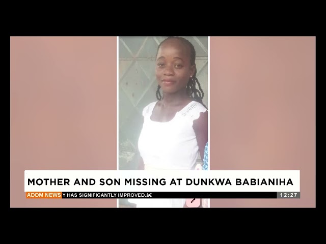 Mother and son missing at Dunkwa Babianiha - Premtobre Kasee on Adom TV (24-09-24)