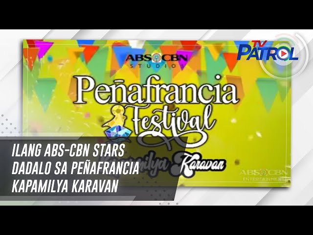 ⁣Ilang ABS-CBN stars dadalo sa Peñafrancia Kapamilya Karavan | TV Patrol