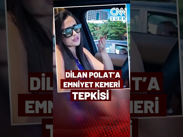 Dilan Polat'a O Paylaşım Sonrası Takipçilerinden "Emniyet Kemeri" Tepkisi