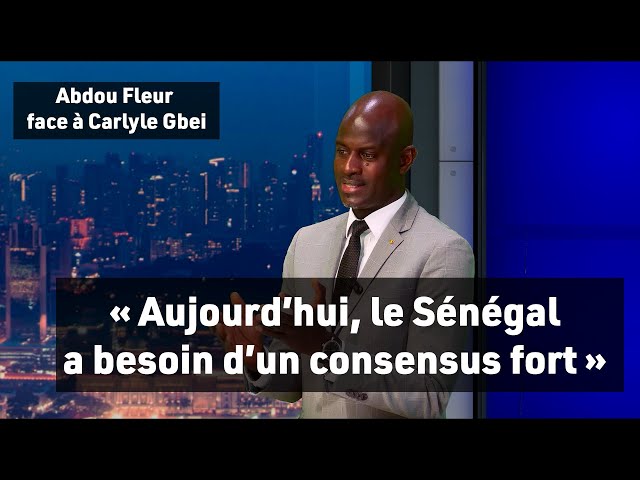 «  Aujourd’hui, le Sénégal a besoin d’un consensus fort » :  Abdou Fleur