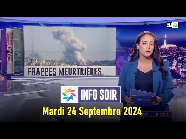 Info soir : Mardi 24 Septembre 2024