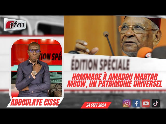 ⁣  TFM LIVE : Edition spéciale - Hommage à Amadou Mahtar MBOW - Pr : Abdoulaye cisse - 24 sept 2024