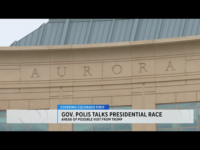 Gov. Polis hopes Trump "behaves" himself while visiting Aurora