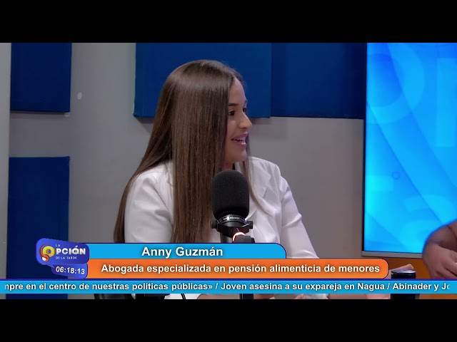 ⁣Anny Guzmán Abogada especializada en pensión alimenticia de menores | La Opción Radio