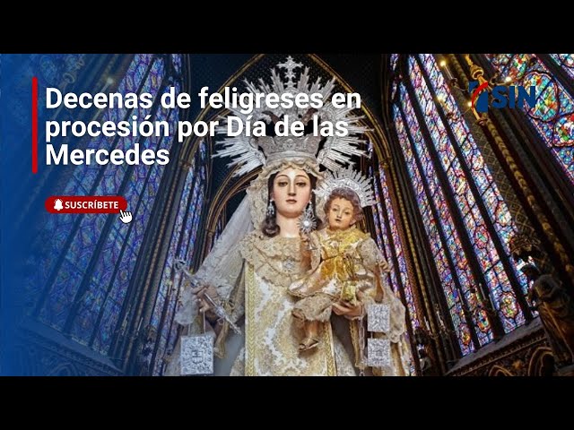 ⁣Decenas de feligreses en procesión por Día de las Mercedes