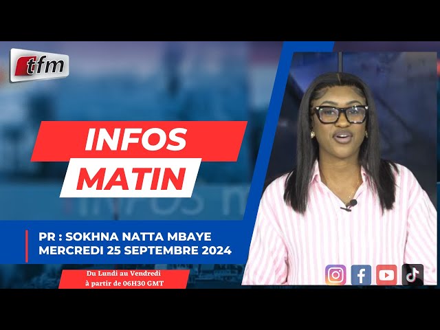 ⁣  TFM LIVE : Infos matin - Pr : Sokhna Natta MBAYE - 25 Septembre 2024