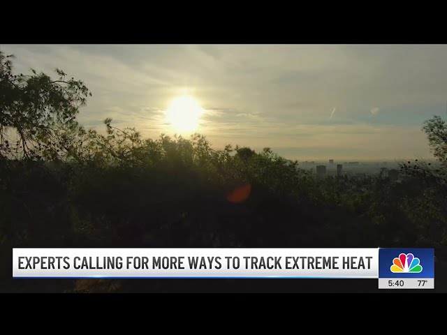 ⁣Experts call for more ways to track extreme heat