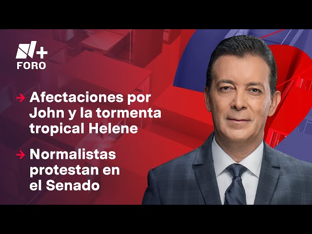 Afectaciones por John y la tormenta Helene | Hora 21 con José Luis Arévalo - 24 de septiembre 2024