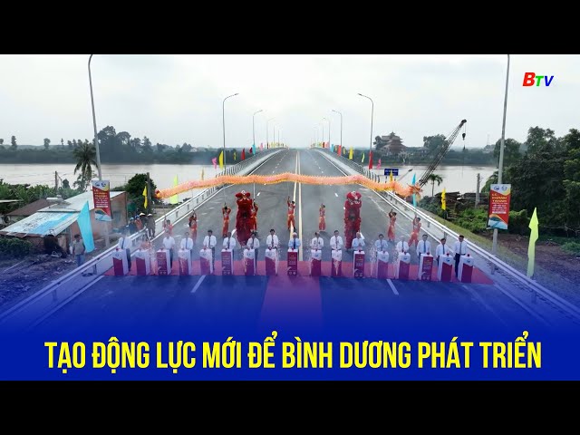 Tạo động lực mới để Bình Dương phát triển