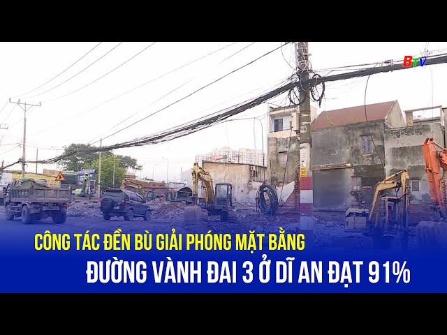 Công tác đền bù giải phóng mặt bằng đường Vành đai 3 ở Dĩ An đạt 91%