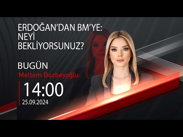  #CANLI | Meltem Bozbeyoğlu ile Bugün | 25 Eylül 2024 | HABER #CNNTÜRK