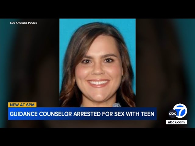 Guidance counselor at West LA school arrested for sex with student