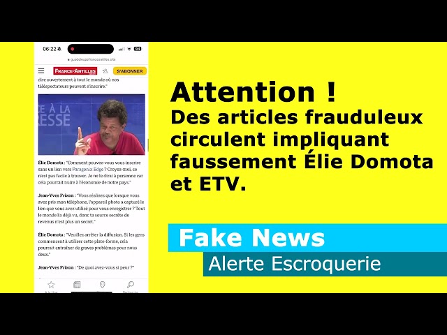 ⁣Dénonciation d’un article frauduleux impliquant Élie Domota et la chaîne de télévision ETV