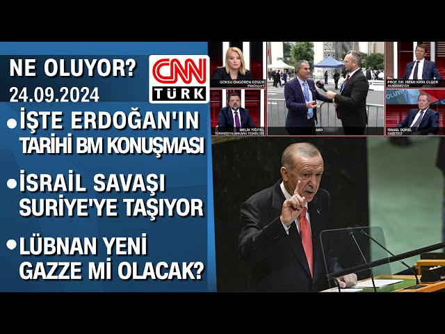 İşte Erdoğan'ın tarihi BM konuşması | İsrail savaşı Suriye'ye taşıyor - Ne Oluyor? 24 09 2