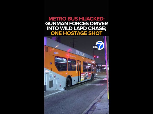 ⁣Man dead after Metro bus hijacked at gunpoint in LA