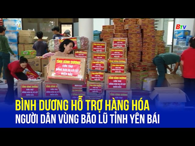 Bình Dương hỗ trợ hàng hóa người dân vùng bão lũ tỉnh Yên Bái