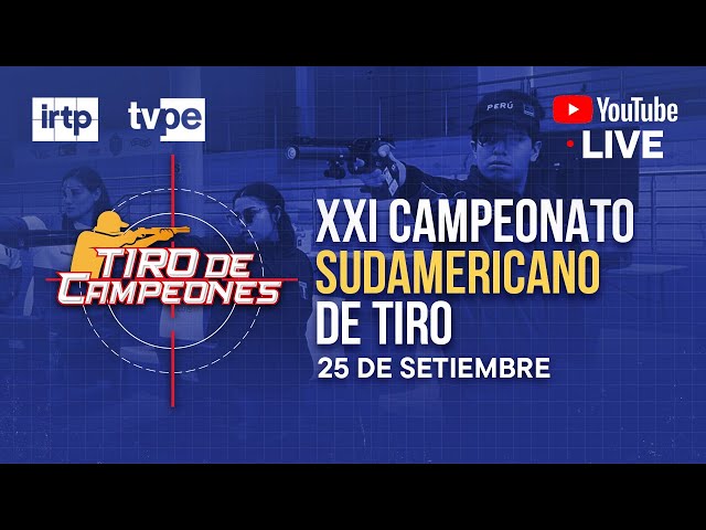 EN VIVO: XXI Campeonato Sudamericano de Tiro en TVPerú - 25/9/2024