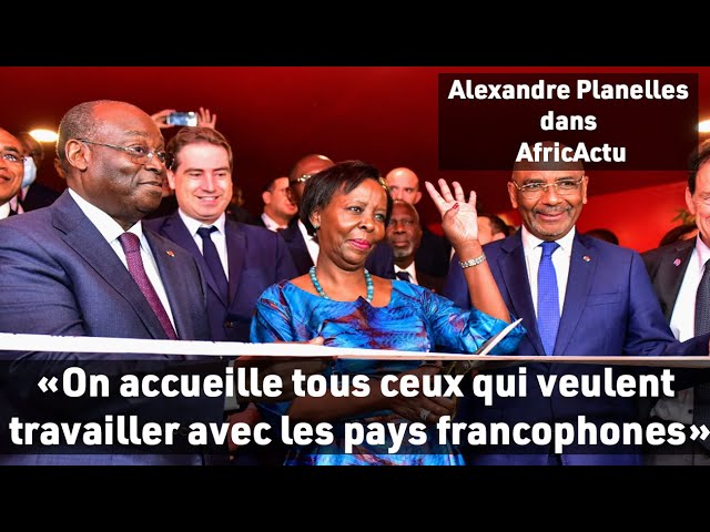 ⁣« On accueille tous ceux qui veulent travailler avec les pays francophones » :  Alexandre Planelles