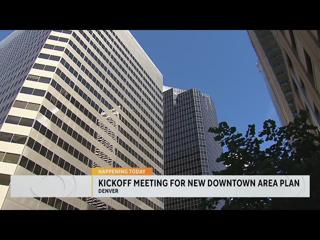 ⁣Denver to reimagine, revitalize downtown in updated Downtown Area Plan