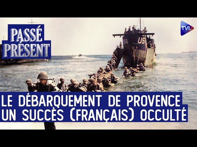 ⁣15 août 1944 : Opération Dragoon, le Débarquement de Provence - Passé-Présent avec Philippe Lamarque