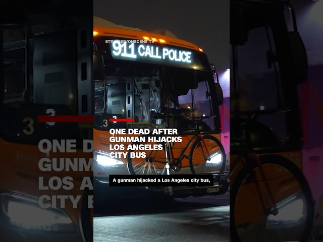 ⁣One dead after gunman hijacks Los Angeles city bus