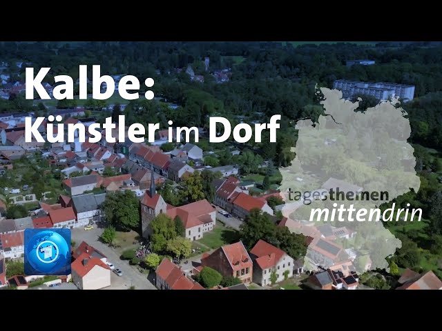 ⁣Kalbe (Milde): Dorfleben mit Kunst und Kultur I tagesthemen mittendrin