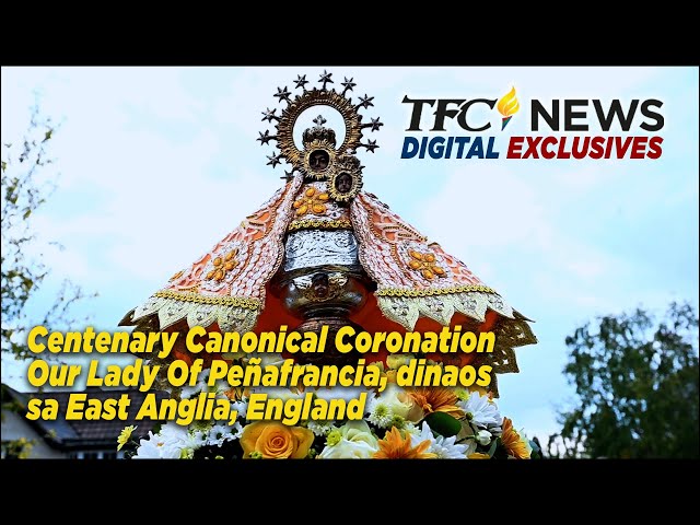 ⁣Centenary Canonical Coronation Our Lady Of Peñafrancia, dinaos sa East Anglia, England | TFC News