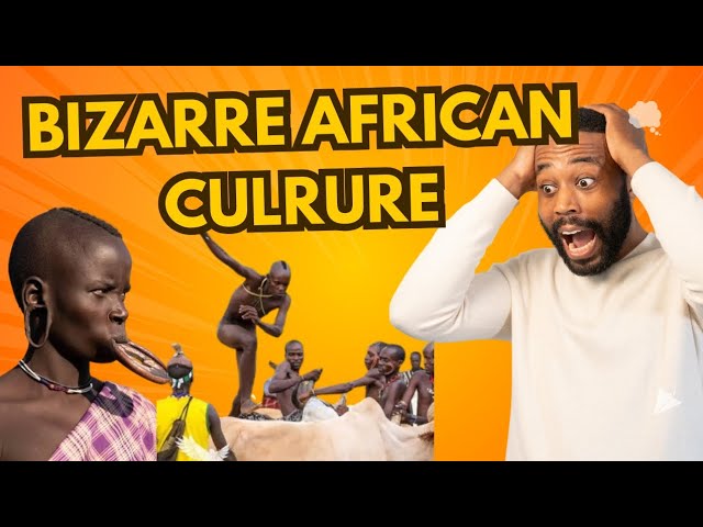 ⁣Bizarre African Cultures That Will Leave You Astonished!