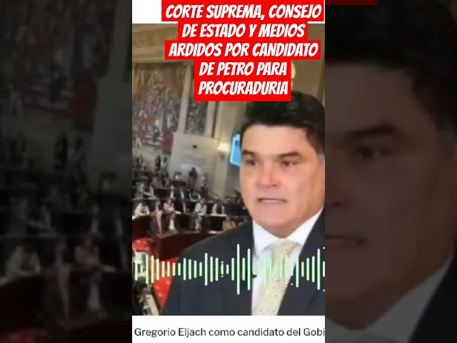 ⁣CORTE SUPREMA, CONSEJO DE ESTADO Y MEDIOS ARDIDOS POR CANDIDATO DE PETRO PARA PROCURADURIA