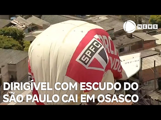 ⁣Dirigível com escudo do São Paulo cai em bairro de Osasco