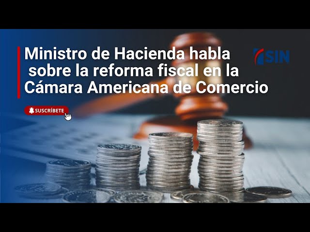 ⁣Ministro de Hacienda habla sobre la reforma fiscal en la Cámara Americana de Comercio