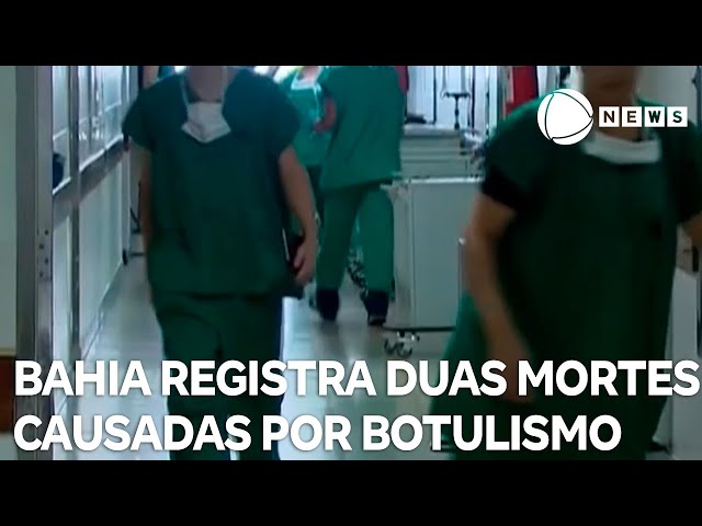 ⁣Bahia registra duas mortes causadas por botulismo