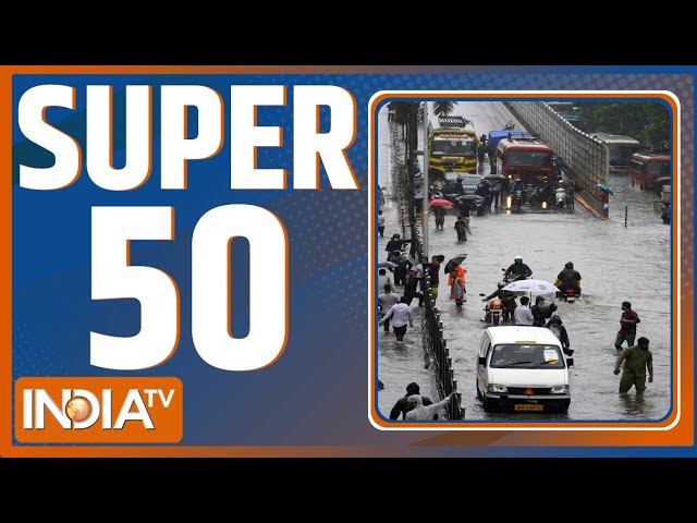 ⁣Super 50 : Mumbai Heavy Rain Red Alert | PM Modi In Pune | Haryana Election | Rahul Gandhi | J&K