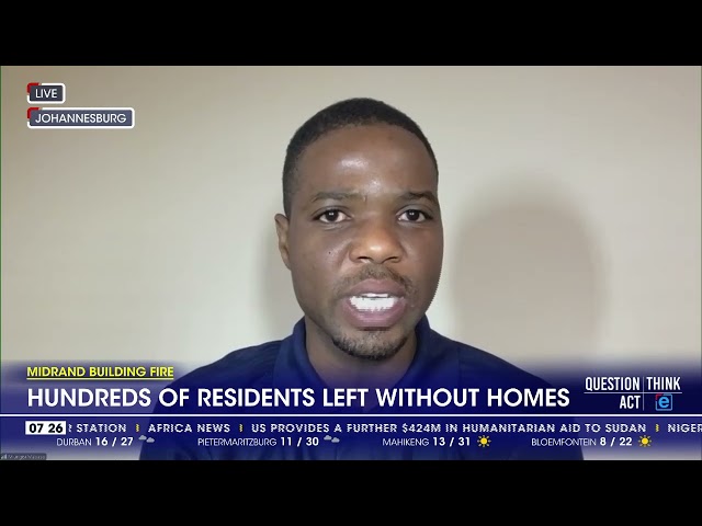 ⁣Midrand Building Fire | Hundreds of residents left without home