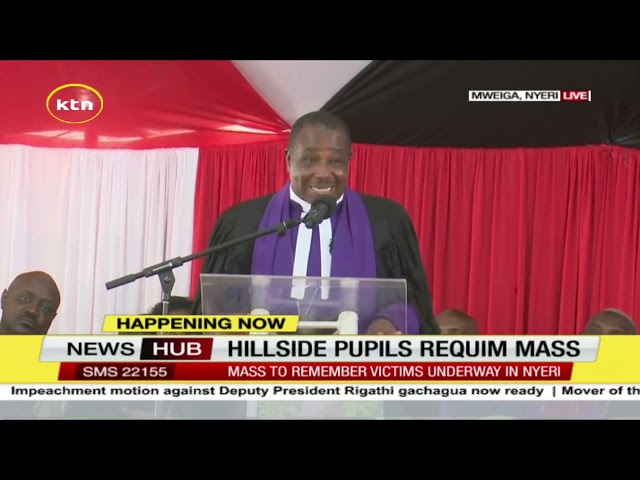 ⁣Happening now: Mass to remember Hillside Endarasha victims underway in Nyeri