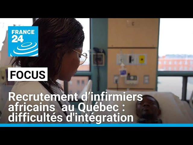 ⁣Recrutement d’infirmiers africains au Québec : des candidats laissés sur le carreau