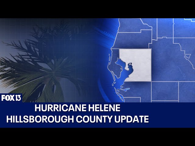 ⁣Hurricane Helene: Hillsborough County update