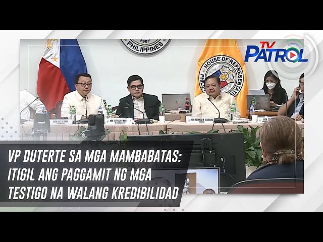 ⁣VP Duterte sa mga mambabatas: Itigil ang paggamit ng mga testigo na walang kredibilidad | TV Patrol