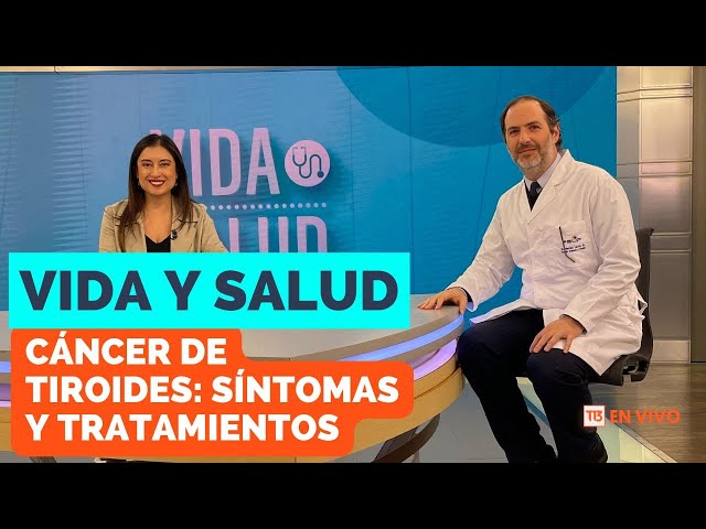 Vida y Salud: ¿Cómo detectar el cáncer de tiroides y sus tratamientos?