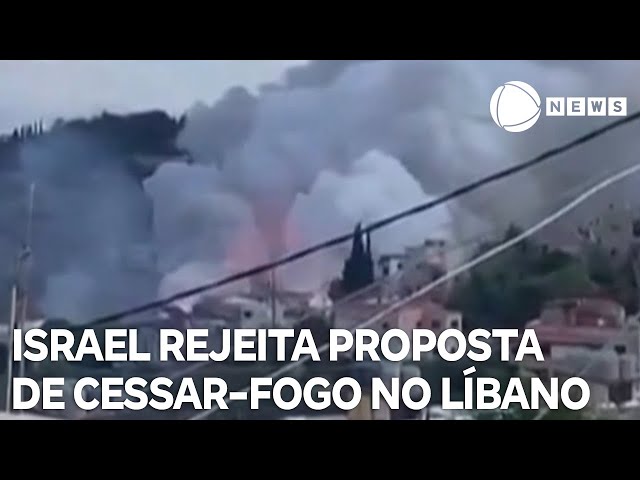 ⁣Israel rejeita proposta de cessar-fogo no Líbano