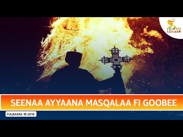 ⁣Ethiopia - Esat Qophii Addaa SEENA AYYAANA MASQALAA FI GOOBEE September 26 2024