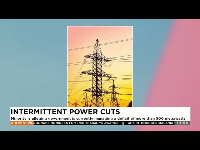 ⁣Minority is alleging government is currently managing a deficit of more than 500 megawatts.